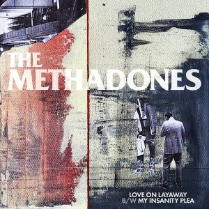 The Methadones - Love On Layaway - 7"