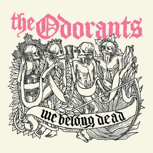 The Odorants - We Belong Dead - 7"